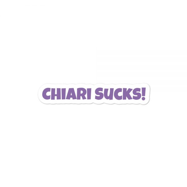 Bubble-free stickers: Chiari Sucks! - Image 2