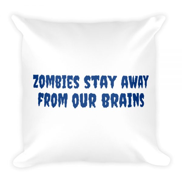 Basic Pillow:Zombies stay away  from our brains ADEM Awareness - Image 3