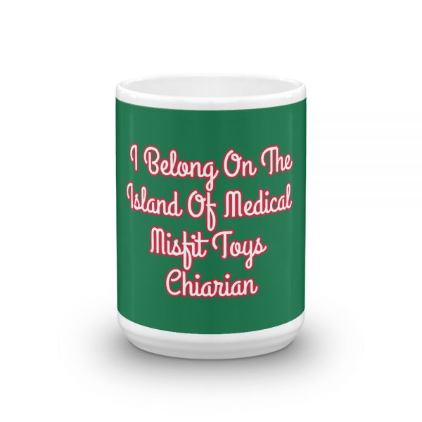 Mug:  I Belong On The Island Of Medical Misfit Toys Chiarian - Image 6