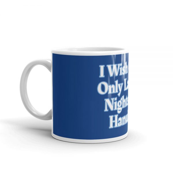 Mug: I Wish Chiari Only Lasted 8 Nights Like Hanukkah - Image 3