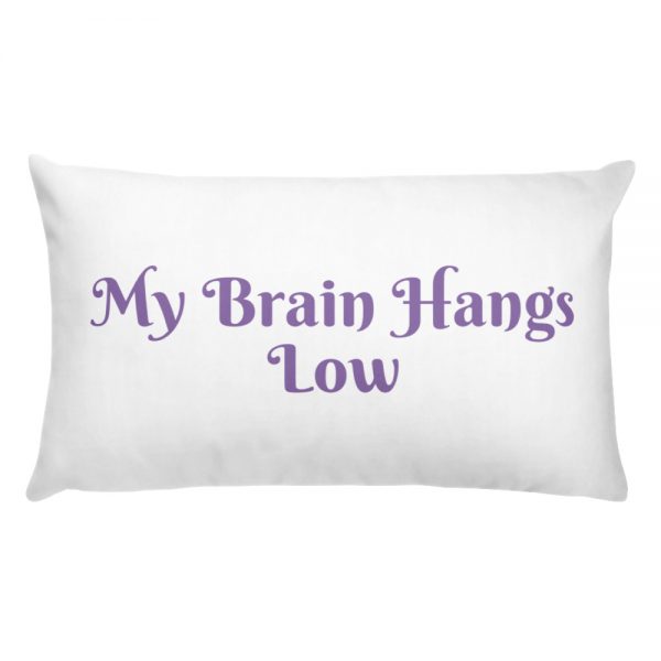 Basic Pillow: My Brain Hangs Low - Image 2