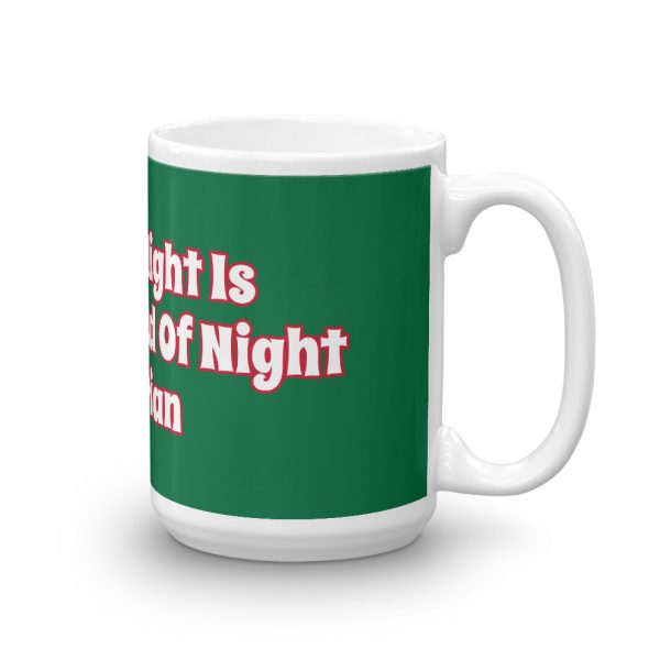 Mug: A Silent Night Is The Best Kind Of Night  Chiarian - Image 4