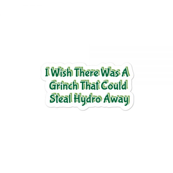 Bubble-free stickers: I Wish There Was A Grinch That Could Steal Hydro Away - Image 2