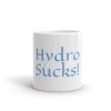 Mug: Hydro Sucks!
