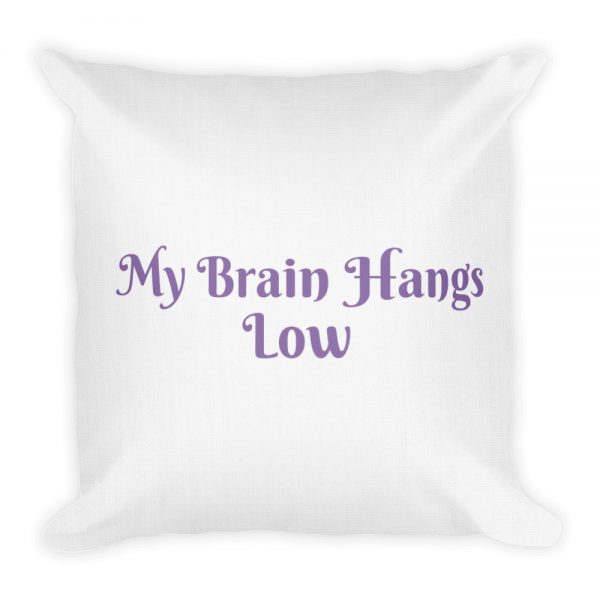 Premium Pillow: My Brain Hangs  Low - Image 3