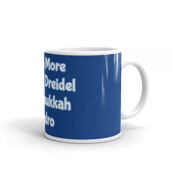 Mug: I Spin More Than A Dreidel At Hanukkah  Hydro - Image 2