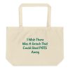 Large organic tote bag:I Wish There Was A Grinch That Could Steal POTS Away