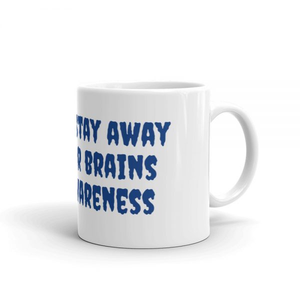 Mug:Zombies stay away  from our brains ADEM Awareness - Image 2