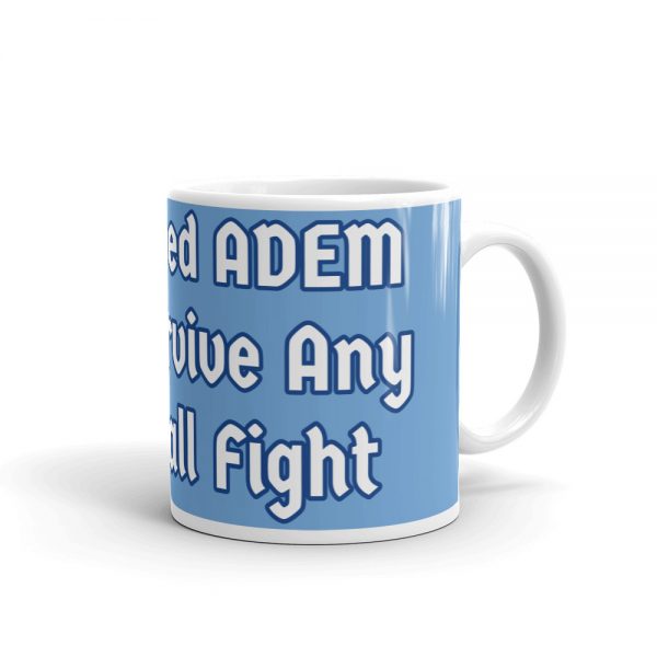 Mug:  I Survived ADEM I Can Survive Any Snowball Fight - Image 2