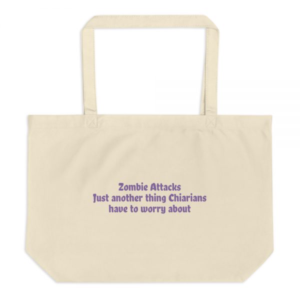 Large organic tote bag:Zombie Attacks  Just another thing Chiarians  have to worry about - Image 3