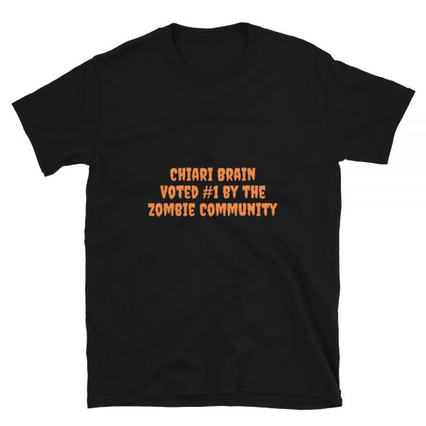 Short-Sleeve Unisex T-Shirt: Chiari Brain  Voted #1 by the  Zombie Community - Image 2