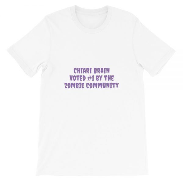 Short-Sleeve Unisex T-Shirt: Chiari Brain  Voted #1 by the  Zombie Community - Image 2