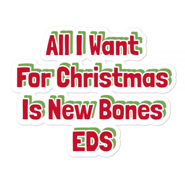 Bubble-free stickers:All I Want For Christmas Is New Bones EDS - Image 3