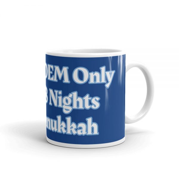 Mug:I Wish ADEM Only Lasted 8 Nights Like Hanukkah - Image 2