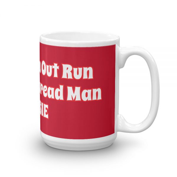 Mug: I Can’t Even Out Run The Gingerbread Man POTSIE - Image 4