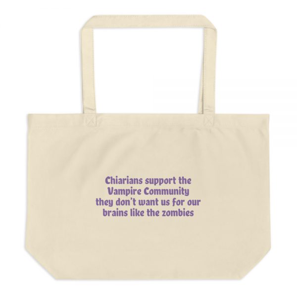 Large organic tote bag:Chiarians support the  Vampire Community they don’t want us for our  brains like the zombies - Image 3