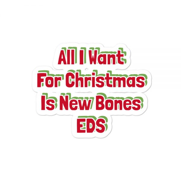 Bubble-free stickers:All I Want For Christmas Is New Bones EDS - Image 2