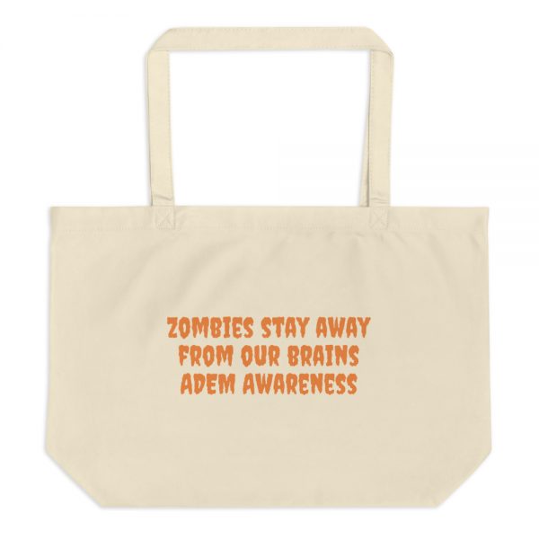 Large organic tote bag:Zombies stay away  from our brains ADEM Awareness - Image 3