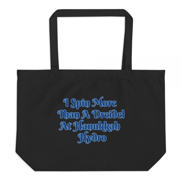 Large organic tote bag: I Spin More Than A Dreidel At Hanukkah Hydro - Image 2