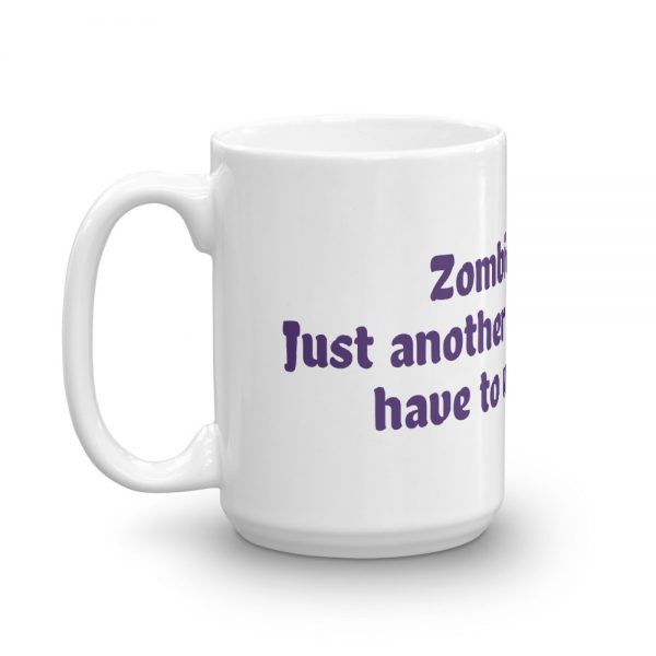 Mug:Zombie Attacks  Just another thing Chiarians  have to worry about - Image 5