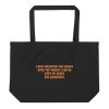 Large organic tote bag:I give skeletons the creeps  with the things I can do  with my bones  EDS Awareness