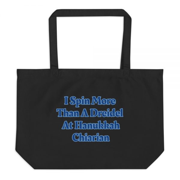 Large organic tote bag: I Spin More  Than A Dreidel  At Hanukkah Chiarian - Image 2