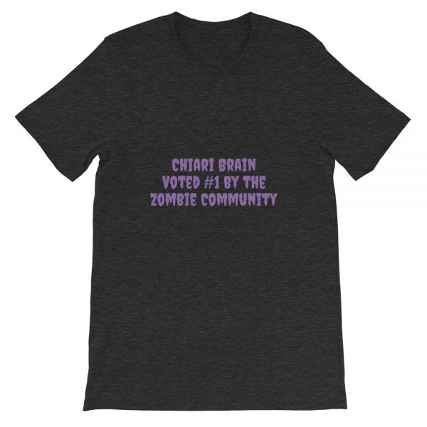 Short-Sleeve Unisex T-Shirt: Chiari Brain  Voted #1 by the  Zombie Community - Image 4