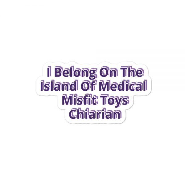 Bubble-free stickers:  I Belong On The Island Of Medical Misfit Toys Chiarian - Image 2