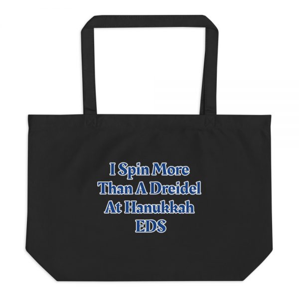 Large organic tote bag: I Spin More Than A Dreidel At Hanukkah EDS Life - Image 2