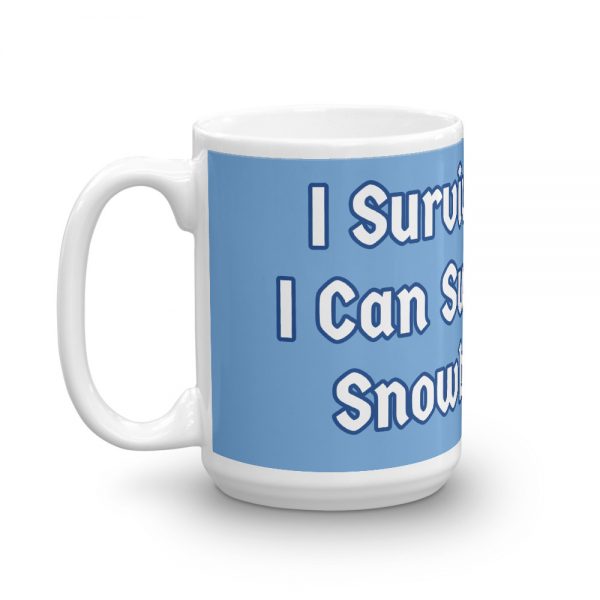 Mug:  I Survived ADEM I Can Survive Any Snowball Fight - Image 5