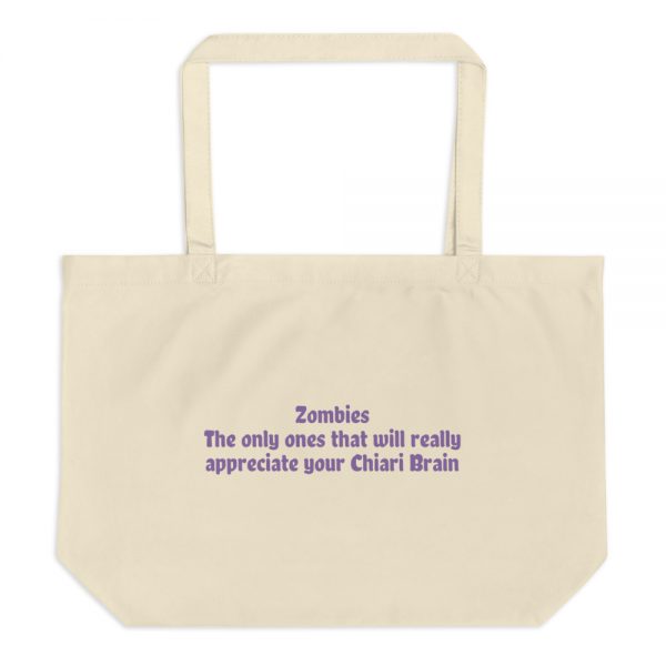 Large organic tote bag: Zombies The only ones that will really appreciate your Chiari Brain - Image 3