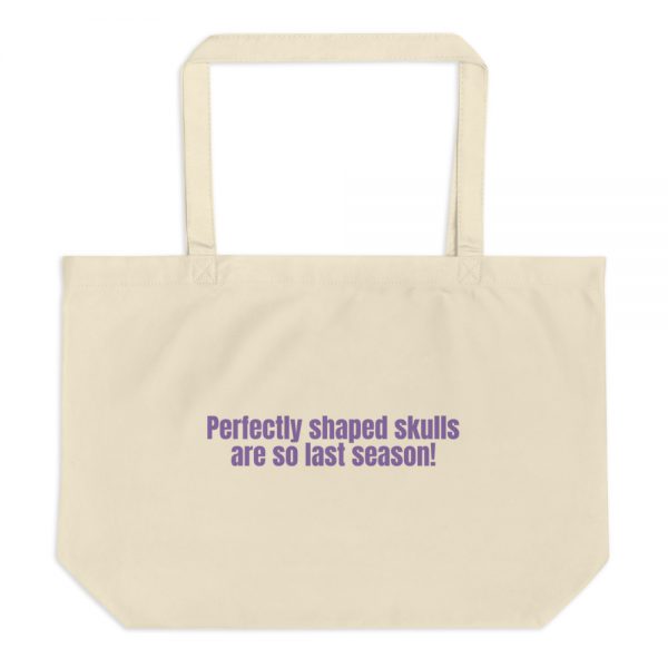 Large organic tote bag:Perfectly shaped skulls  are so last season! - Image 3