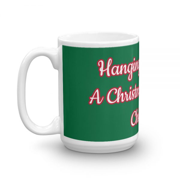 Mug:  Hanging Low Like A Christmas Stocking Chiarian - Image 5