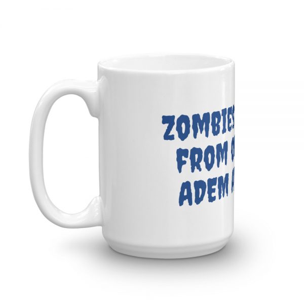 Mug:Zombies stay away  from our brains ADEM Awareness - Image 5