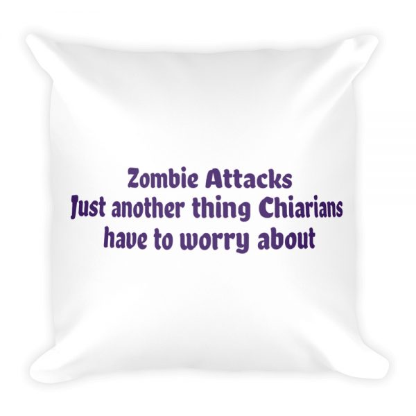 Basic Pillow: Zombie Attacks  Just another thing Chiarians  have to worry about - Image 3