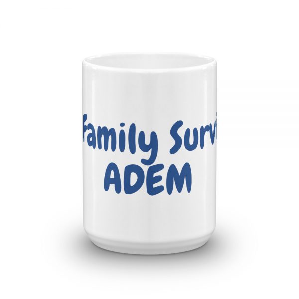 Mug:Our Family Survived  ADEM - Image 6