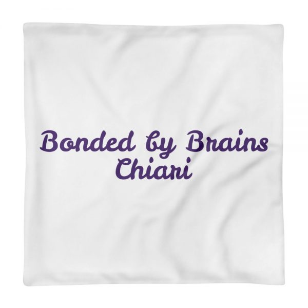 Pillow Case:Bonded by Brains  Chiari - Image 2