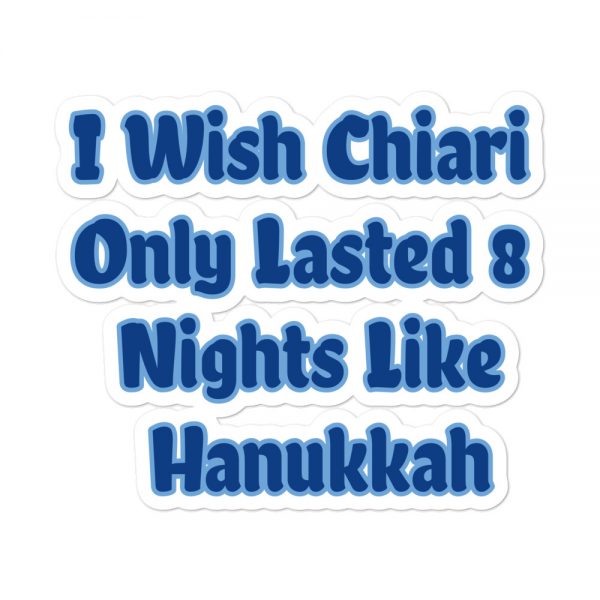 Bubble-free stickers: I  Wish Chiari Only Lasted 8 Nights Like Hanukkah - Image 3