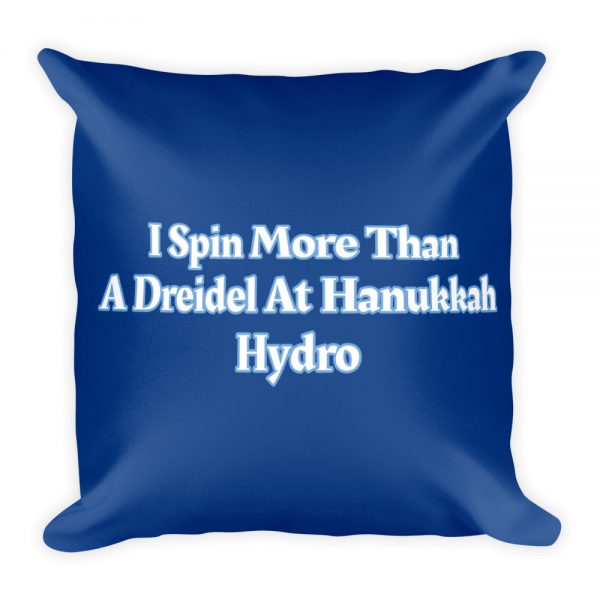 Basic Pillow: I Spin More Than A Dreidel At Hanukkah Hydro - Image 3