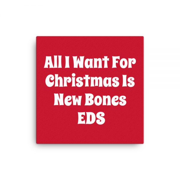 Canvas: All I Want For Christmas Is New Bones EDS - Image 3