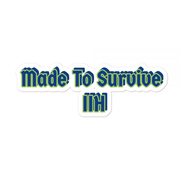 Bubble-free stickers:Made To Survive  IIH - Image 3