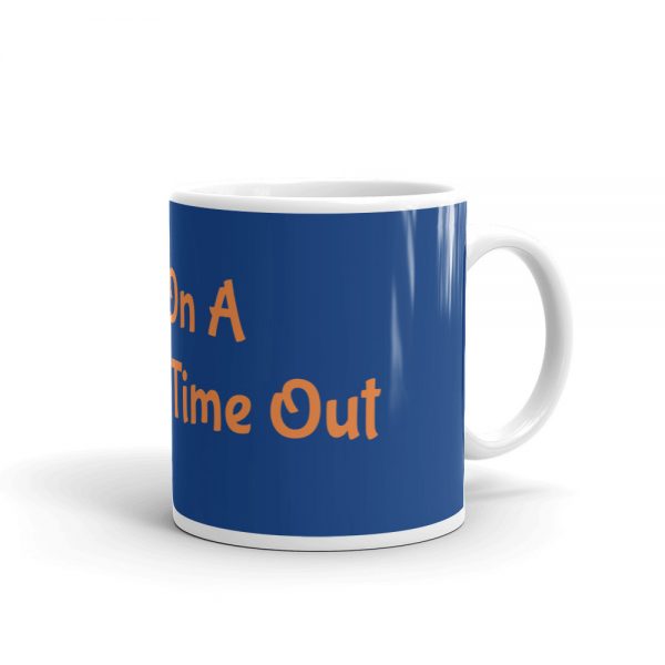 Mug: I’m On A Sensory Time Out - Image 2