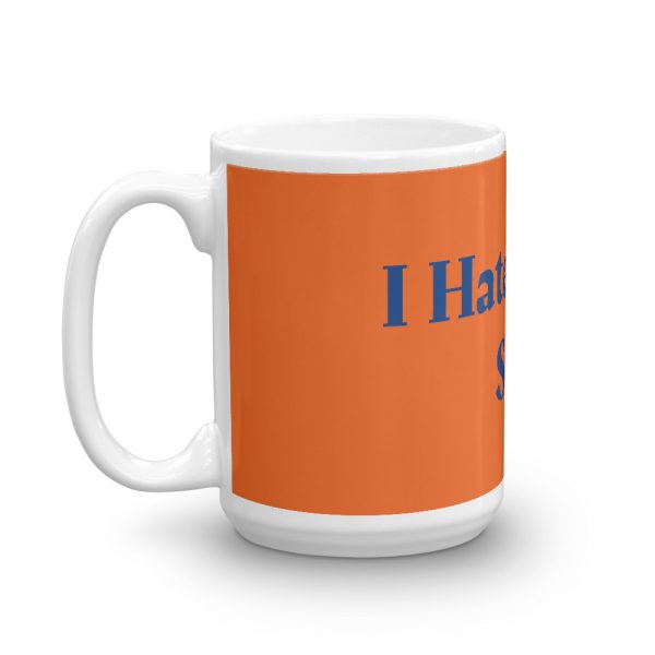 Mug: I Hate Touch SPD - Image 5