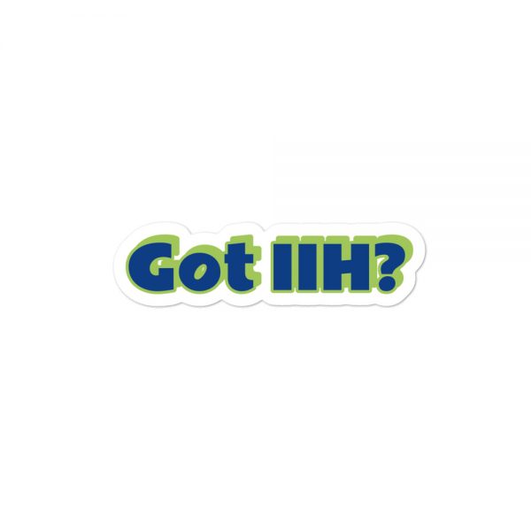 Bubble-free stickers:Got IIH? - Image 2