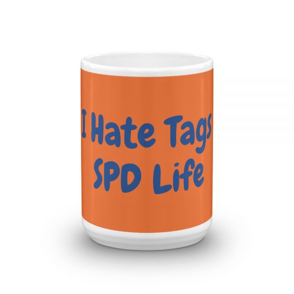 Mug:I Hate Tags SPD Life - Image 4