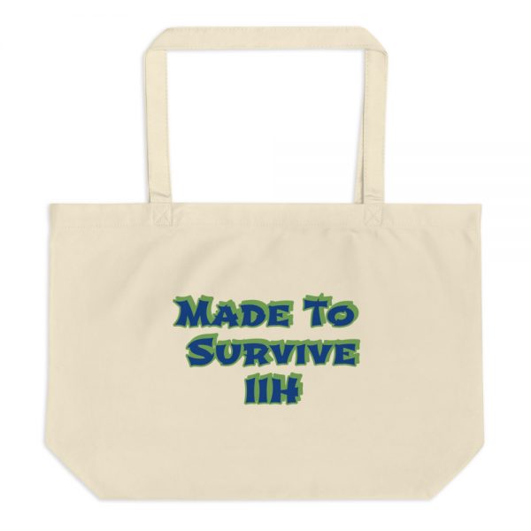 Large organic tote bag:Made To Survive IIH - Image 3