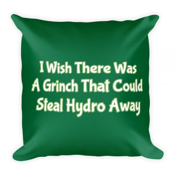 Basic Pillow:  I Wish There Was A Grinch That Could Steal Hydro Away - Image 3