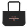 Large organic tote bag: I’m On A  Sensory Time Out SPD