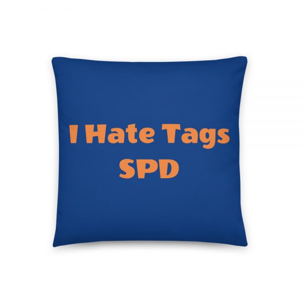 Basic Pillow: I Hate Tags SPD - Image 3