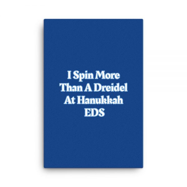 Canvas:  I Spin More Than A Dreidel At Hanukkah EDS - Image 6